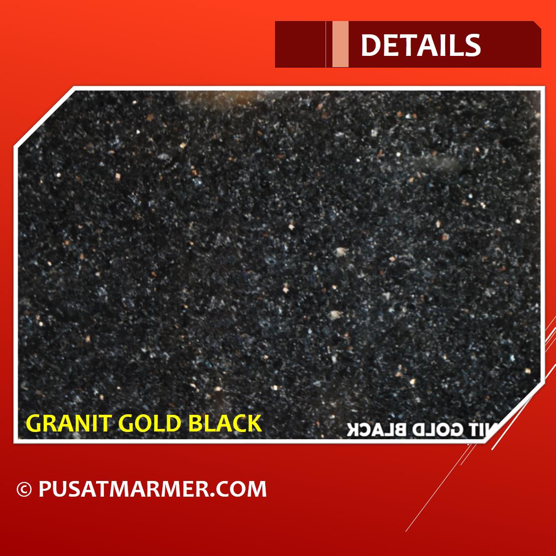 Jual Granit Gold Black Harga Murah Surabaya oleh PT Pusat 