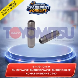 GUIDE VALVE BUSHING VALVE BUSHING KLEP 5-11721-016-0 FORKLIFT KOMATSU ENGINE C240