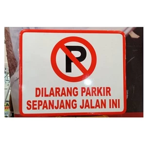 Rambu Lalu Lintas Dilarang Parkir Sepanjang jalan ini