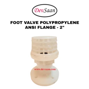 Foot Valve Polypropylene 2" Flange ANSI B.16.5 Class #150 - 50 mm