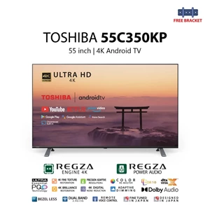 Smart TV TOSHIBA 55C350KP ANDROID LED TV 4K 55 Inch (FREE BRACKET)