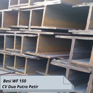 Besi WF 150 Surabaya – Pilihan Material untuk Gudang dan Bangunan