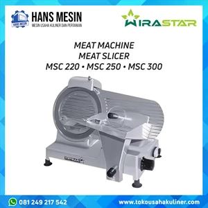 MEAT MACHINE MEAT SLICER MSC 220 MSC 250 MSC 300 WIRASTAR - MSC 220 ALAT PEMOTONG DAGING