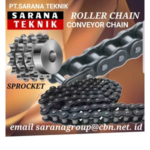   ROLLER CHAIN conveyor chain & sprocket PT SARANA TEKNIK