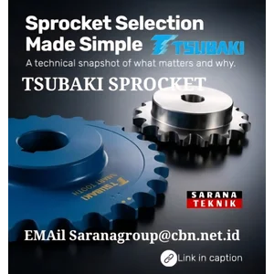 SPROCKET SELECTION MADE SIMPLE TSUBAKI PT. SARANA TEKNIK