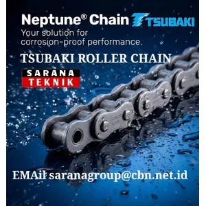 NEPTUNE CHAIN TSUBAKI ROLLER CHAIN PT. SARANA TEKNIK