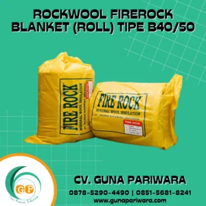 Rockwool Firerock Blanket (Roll)  Tipe B 40/50