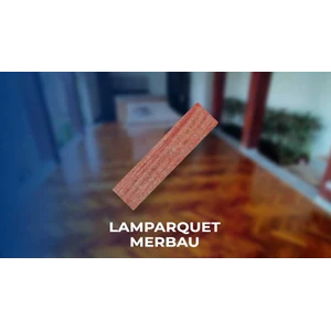 Lantai Kayu Parket Lamparquet Merbau 