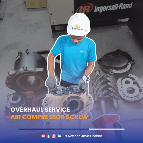 Overhaul Service Air Compressor Screw By PT. Reftech Jaya Optima