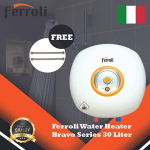Ferroli water heater Listrik Tipe Bravo Kap 30 Liter Free Flexible