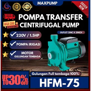 MAXPUMP Pompa Air Centrifugal Pompa Pendorong / Sentrifugal irigasi pertanian Sawah Transfer pump 2inch 1.100watt 220v HFM-75 pompa booster