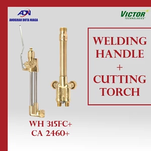 Welding Torch Victor - Cutting Torch Victor - Potong Besi Victor WH315FC+ & CA2460+