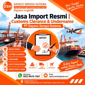 Jasa Import Resmi Customs Clearance & Undername - Hub: 0822-8678-7687