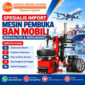 Layanan Jasa Forwarder Import Tyre Changer Mobil dan Motor - 082286787687 - PT Dayaco Seraya Hutama