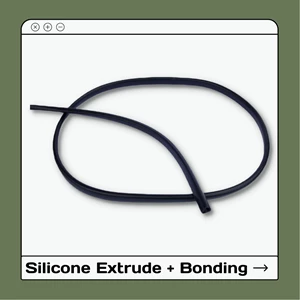 Silicone Extrude Products + Bonding