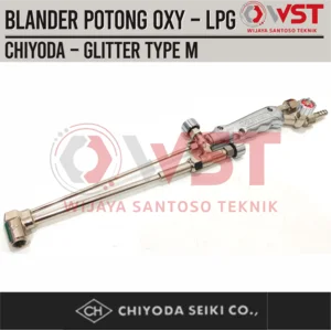 Blander Potong Chiyoda Glitter Type M LPG / Glitter Gas Cutting Torch