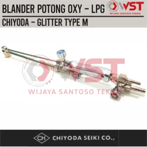 Blander Potong Chiyoda Glitter Type M LPG / Glitter Gas Cutting Torch