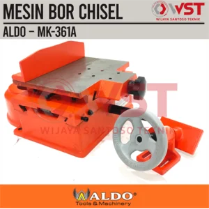 Mesin Bor Bobok Kayu ALDO MK361A / Mortising Chisel MK 361A / MK-361A