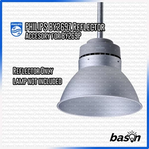 Reflektor Lampu Greenup Lowbay Philips By269z Rl