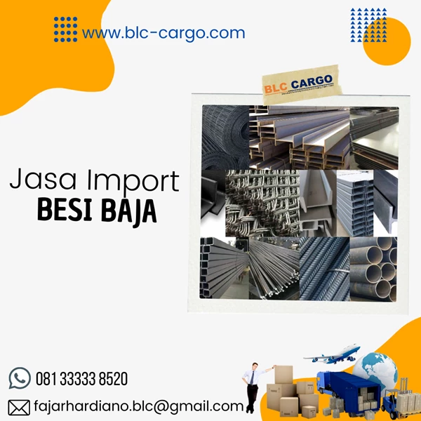 Jasa Import besi baja  By PT Berkah Laksamana Chengho