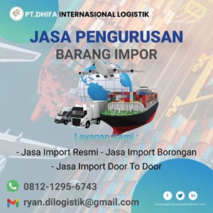 Jasa Import PI Kehutanan | PT. Dhifa Internasional Logistik By PT Dhifa Internasional Logistik