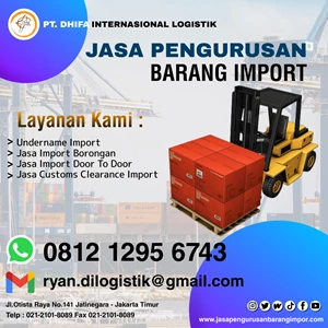 Jasa Import Barang | PT. Dhifa Internasional Logistik By PT Dhifa Internasional Logistik