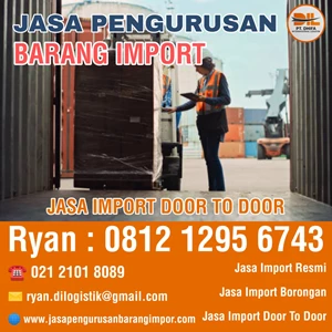 Jasa Import Door To Door | PT. Dhifa Internasional Logistik By PT Dhifa Internasional Logistik