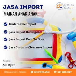 Jasa Import Mainan | DHIFA CARGO | 081212956743 By Dhifa Internasional Logistik
