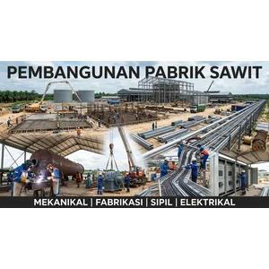 KONSTRUKSI PABRIK SAWIT  PEKERJAAN MEKANIKAL FABRIKASI KONSTRUKSI SIPIL DAN ELEKTRIKAL