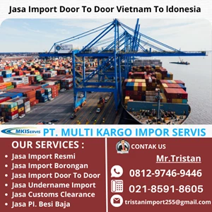 Jasa Import Door To Door Vietnam To Indonesia By PT. Multi Kargo Impor Servis