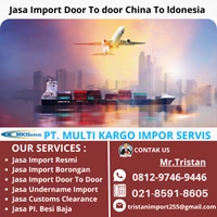Import door To Door China To Indonesia By Multi Kargo Impor Servis