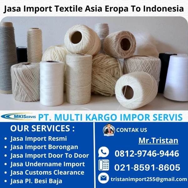 Jasa Import Textile Asia Eropa To Indonesia  By PT. Multi Kargo Impor Servis