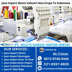 Jasa Import Mesin Industri Asia Eropa To Indonesia  By Multi Kargo Impor Servis