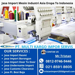 Jasa Import Mesin Industri Asia Eropa To Indonesia  By PT. Multi Kargo Impor Servis