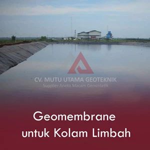 Geomembrane untuk Kolam Limbah Waste Pond