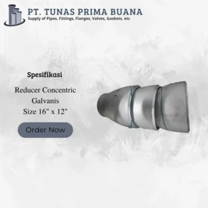 Reducer Concentric Galvanis 16" x 12"
