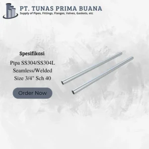 Pipa Stainless Steel SS304/304L Seamless/Welded Sch40 Size 3/4"