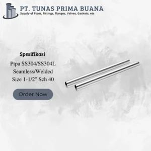 Pipa Stainless Steel SS304/304L Seamless/Welded Sch40 Size 1-1/2"