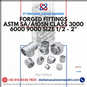 Forged Fittings (Fitting Tempa) ASTM SA/A105N Class 3000 6000 9000 Size 1/2 - 2 Inch