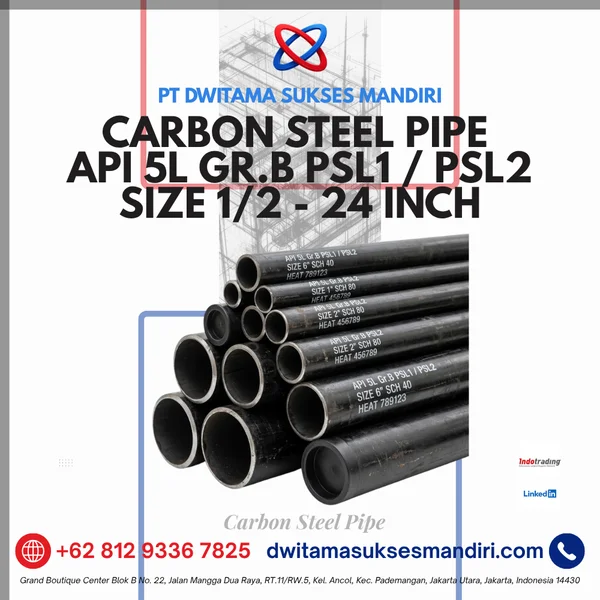Carbon Steel Pipe API 5L Gr.B PSL1 / PSL2 Size 1/2 - 24 Inch