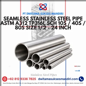 Seamless Stainless Steel Pipe ASTM A312 TP316L SCH 10S / 40S / 80S Size 1/2 - 24 Inch