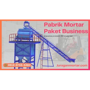 Jasa Konsultan Produksi Semen Mortar - Paket Investasi Dry Mortar Plant Kapasitas Produksi 1000 sak per hari