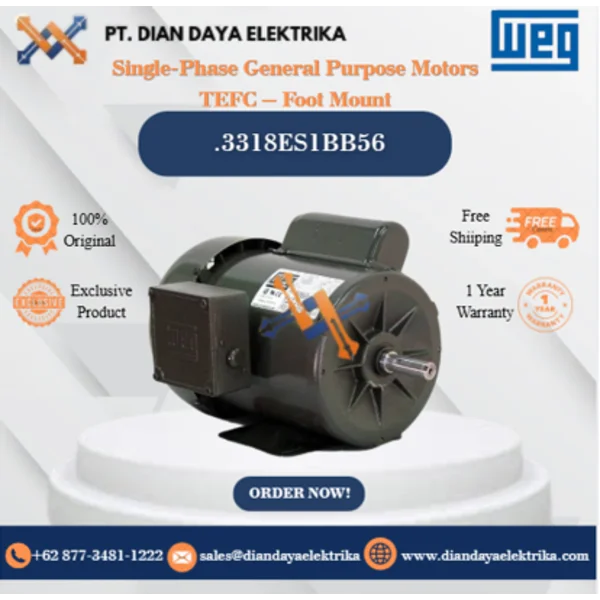 WEG "Single-Phase General Purpose Motors TEFC – Foot Mount" .3318ES1BB56 HP 0.33 KW 0.25 RPM 1800 FRAME B56 Motor Listrik