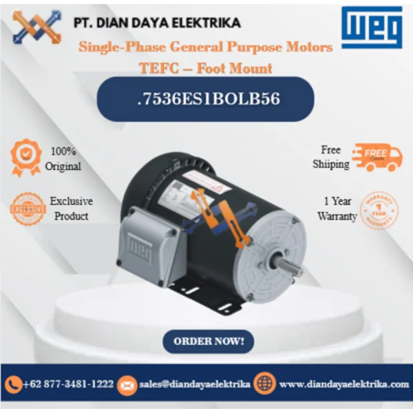 WEG "Single-Phase General Purpose Motors TEFC – Foot Mount" .7536ES1BOLB56 HP 0.75 KW 0.55 RPM 3600 FRAME B56 Motor Listrik