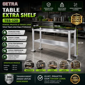 TABLE EXTRA SHELF STAINLESS (GETRA) TES-120 / MEJA DAPUR
