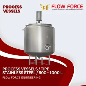Process Vessels /  Tipe Stainless Steel / 500 - 1000 L