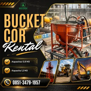 Sewa Bucket Cor Cilacap 8 Keunggulan Concrete Bucket untuk Proyek Beton
