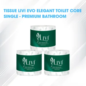 TISSUE LIVI EVO ELEGANT TOILET CORE SINGLE - PREMIUM BATHROOM