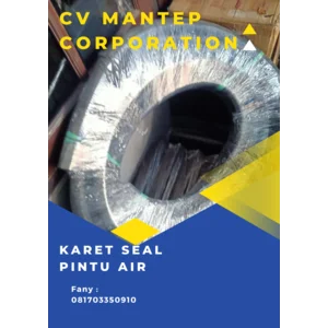 Karet seal pintu air CV MANTEP CORPORATION surabaya
