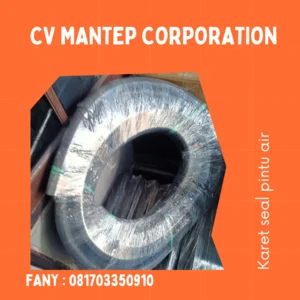 Karet seal pintu air CV MANTEP CORPORATION. SURABAYA